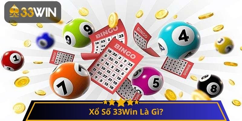 Xổ Số 33Win Là Gì?